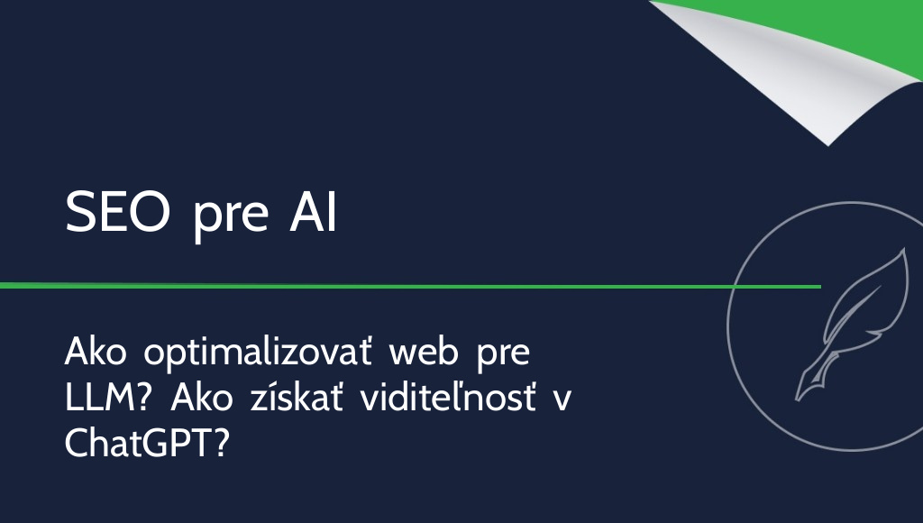 Ako optimalizovať web pre LLM? SEO pre umelú inteligenciu