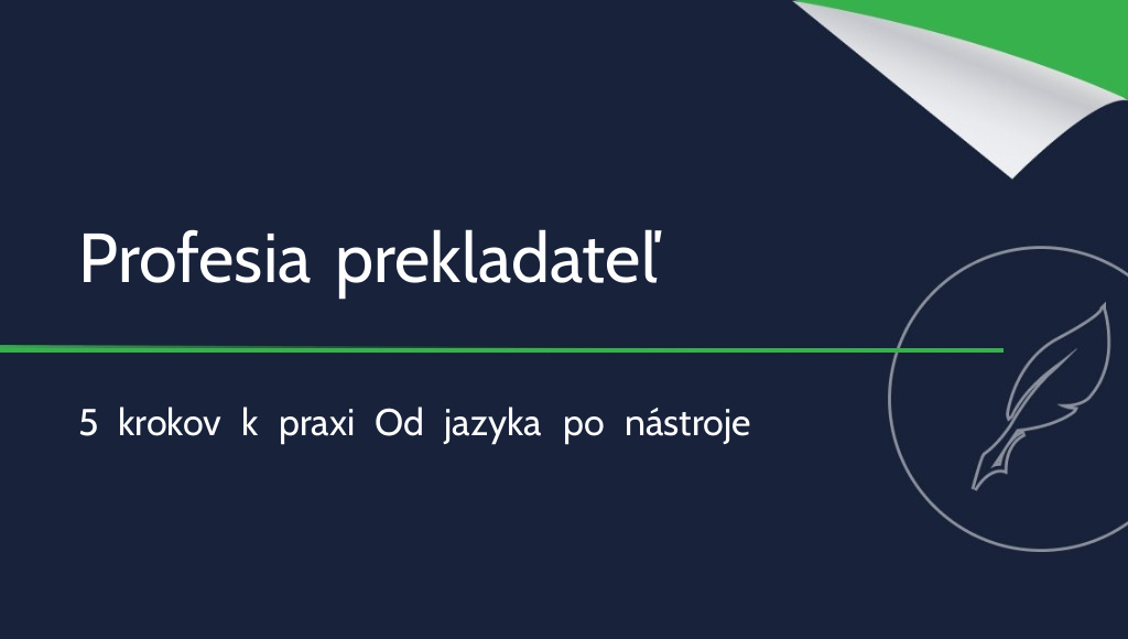 Ako sa stať prekladateľom? 5 krokov k profesionalite