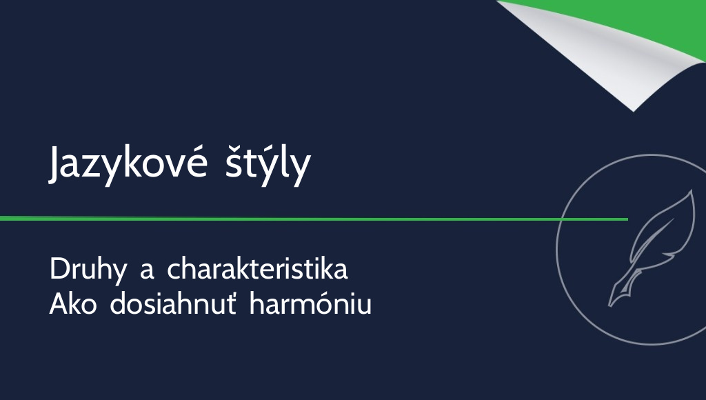 Jazykové štýly a štýly vyjadrovania: druhy a charakteristika